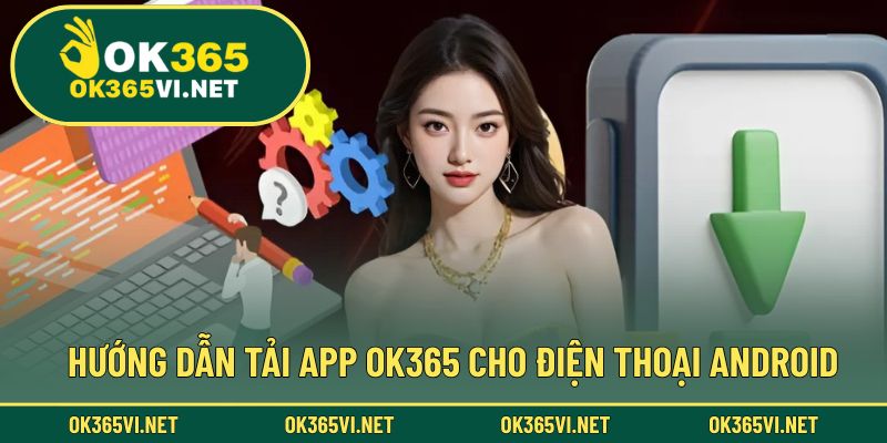 Cách tải ứng dụng dành cho thiết bị Android