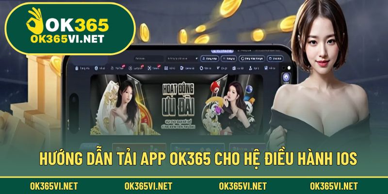 Hướng dẫn chi tiết cách tải ứng dụng cho iOS