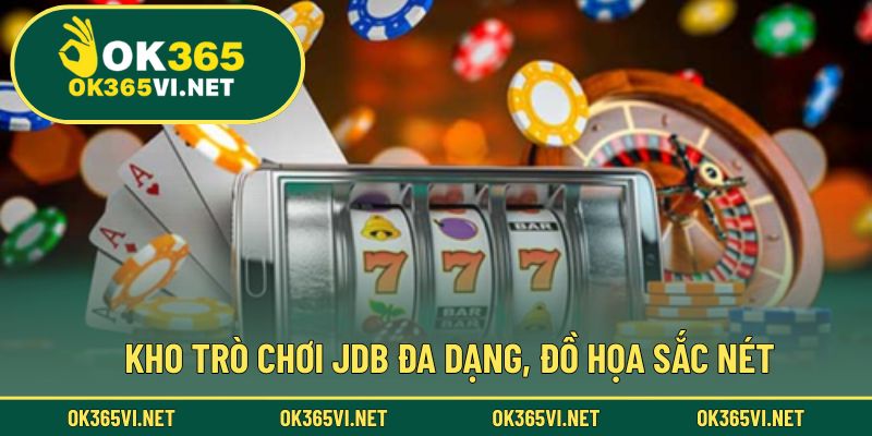 Kho game JDB đa màu sắc đang chờ bạn khám phá