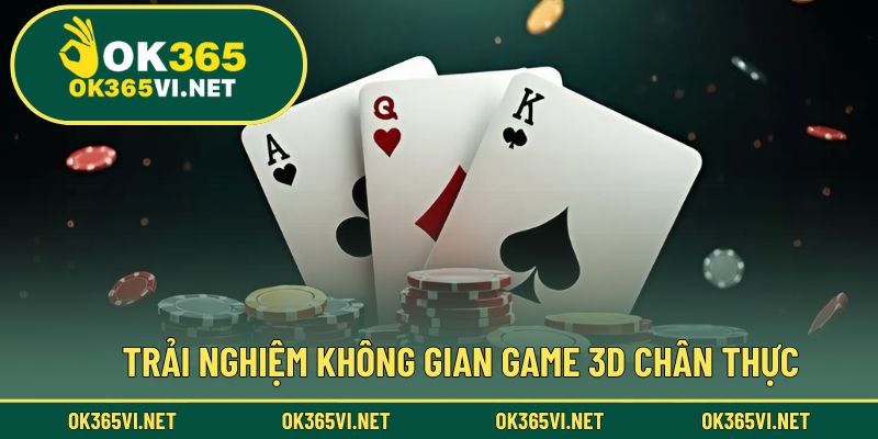 Không gian giải trí 3D đưa người chơi vào thế giới game thực thụ