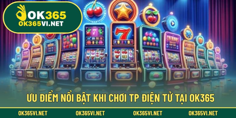 Những điểm mạnh khi giải trí cùng TP tại nhà cái
