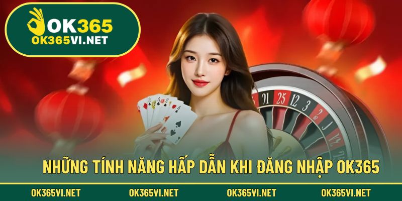 Những quyền lợi đặc biệt sau khi đăng nhập tài khoản