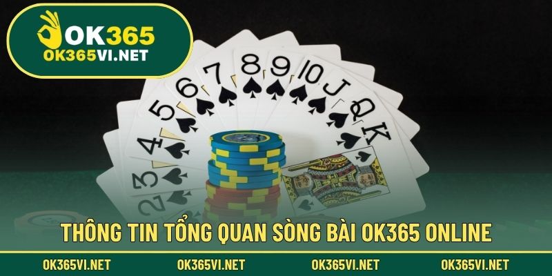 Thông tin tổng quan sòng bài OK365 online