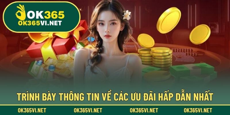 Trình bày thông tin về các ưu đãi hấp dẫn nhất